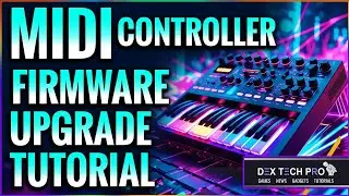 How to Upgrade Firmware (System Software) of Your MIDI Keyboard Controller to fix bugs or glitches