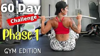 60 DAY CHALLENGE - PHASE 1- GYM EDITION- WORKOUT PROGRAM THAT WILL GIVE YOU RESULTS 🔥