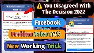How To Solve You Disagreed With the Decision 2022 || Your Page Has Been Unpublished Problem Solve ✅