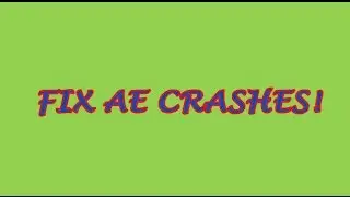 After Effects (ALL VERSIONS) Crash FIX! (ALL Adobe Products)