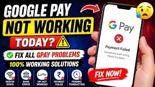 Google Pay Not Working Today? Fix All GPay Problems Instantly (2026)