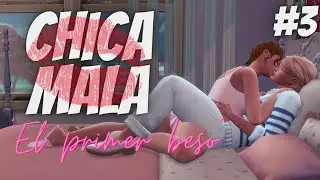 CHICA MALA 💋 ~ 'El primer beso' #3 ~Los Sims 4 | PitiSims