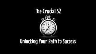 The Crucial 52 - Unlocking Your Path to Success: The Inspiring Story of Michael