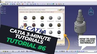 CATIA 3-minute Tutorials: Tutorial #6 - How to add material and create new materials