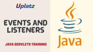 Events & Listeners in Java Servlets | Master the Java Servlets | Web Application Developer | Uplatz