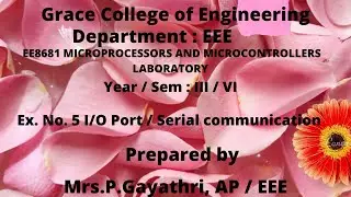 GRACE COE-EEE-EX. NO.: 5 I/O PORT / SERIAL COMMUNICATION-MPMC LAB