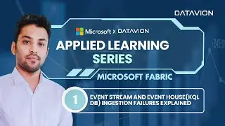 MS Fabric Eventstream & Eventhouse Ingestion Failures Explained | Applied Learning Series Ep.1