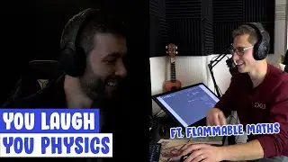 You Laugh You Physics ft. @PapaFlammy69