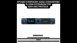AiPOGEE SYMPHONY CONVERTERS PLUGIN EXTENSION FOR PROTEUS AND NAM! (AU, VST3, AAX) demo video