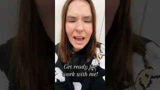 GRWM for work Day #13