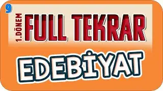 9.Sınıf 1.Dönem Edebiyat Full Tekrar 🔁 