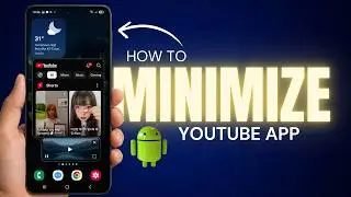 How to Minimize Youtube on Android