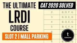 CAT 2020 LRDI Solutions Slot 02 | Mall Parking | In Out | Sequencing | Puzzles | Difficult
