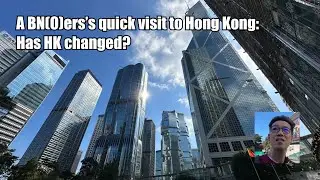 A HKer's quick visit to Hong Kong. Has HK changed?