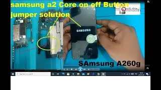 SAMSUNG A2 Core On Off Button Ways Jumper Solution | A260G/DS Power Key Ways || Samsung power key