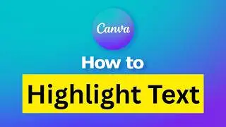 How to highlight text in Canva Presentation