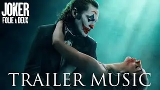 Joker Folie à Deux Trailer Music | EPIC VERSION