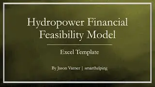 Infrastructure Financial Model: Hydropower (dam)