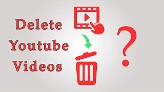 How to delete videos from youtube account  2016
