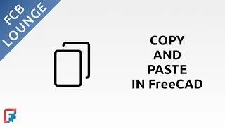 Copy and Paste Functionality in FreeCAD