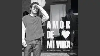 Amor de mi Vida