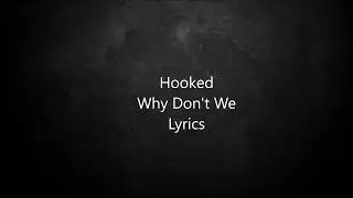 Why Don't We - Hooked - Lyrics