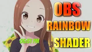 How to do a Rainbow Shader Effect in OBS Studio 