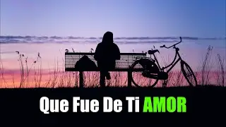 Dónde Estarás AMOR ¦ Reflexiones, Amor, Gratitud, Frases, Versos, Reflexión