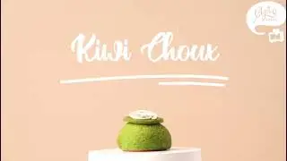 KIWI CHOUX - The Unforgetable Choux
