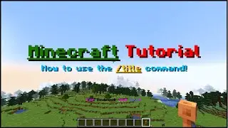 Minecraft - How To Use The /title Command! (Java/Bedrock)