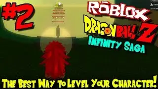THE BEST WAY TO LEVEL YOUR CHARACTER! | Roblox: Dragon Ball Infinity Saga - Episode 2