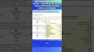 SQL Server Query Tuning Series - Decoding SQL Server Query Estimates: Perfect, Lower, and Higher