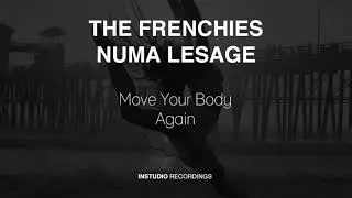 The Frenchies & Numa Lesage - Move Your Body Original mix