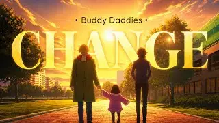 Buddy Daddies: Change