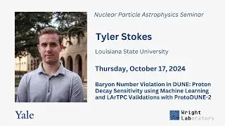 Yale Wright Lab NPA Seminar: Tyler Stokes, Louisiana State University