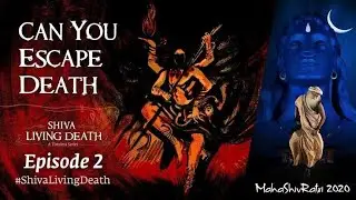 How Shiva Stopped Time For Markandeya | #ShivaLivingDeath Ep 02 | Sadhguru
