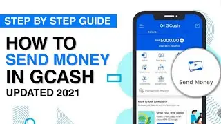 How to SEND MONEY in GCASH | Updated 2021 | Step by Step for Beginners