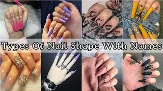 Different Types Of Nail Shape With Names For Girls || Aesthetic Nail Art Ideas || Fashion Codes