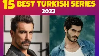 15 Best Turkish Series 2023