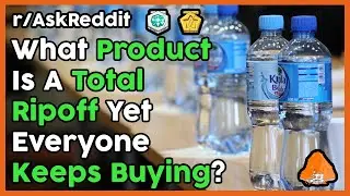 What Popular Product Is A Total Ripoff? (r/AskReddit Top Posts | Reddit Stories)