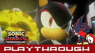 Faz Plays - Shadow Generations - Sonic X Shadow Generations