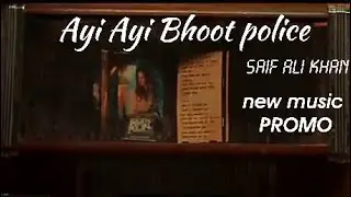 Ayi Ayi bhoot  police Saif Ali Khan Arjun k official new music Zee Music