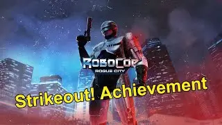 RoboCop: Rogue City - Strikeout! Achievement