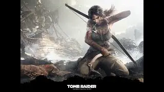 Tomb Raider (2013) Прохождение 1