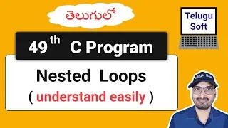 nested loops in c telugu | c programming | Program 49