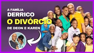 FAMÍLIA DERRICO O DIVÓRCIO DE DEON E KAREN #reality #familiagrande