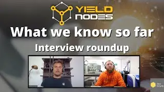 YieldNodes Interview Thoughts - What we now know so far