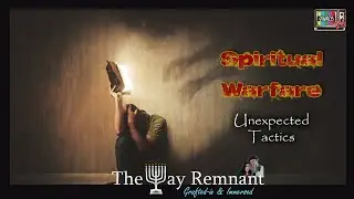 Spiritual Warfare pt 2 Unexpected Tactics