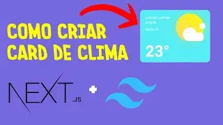 Como criar Card de Clima no Nextjs + Tailwindcss