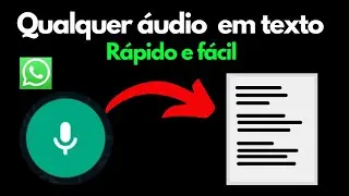 COMO TRANSCREVER ÁUDIOS DO WHATSAPP EM TEXTO